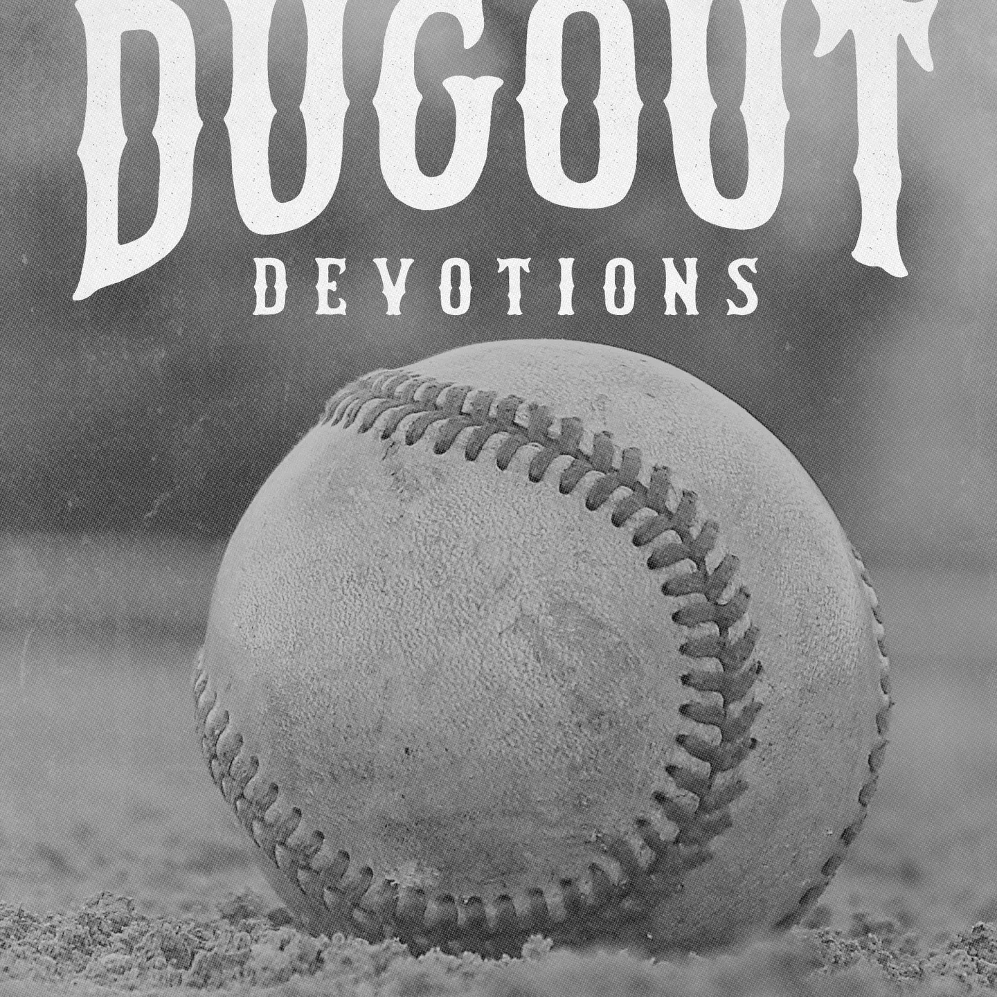 Dugout Devotions